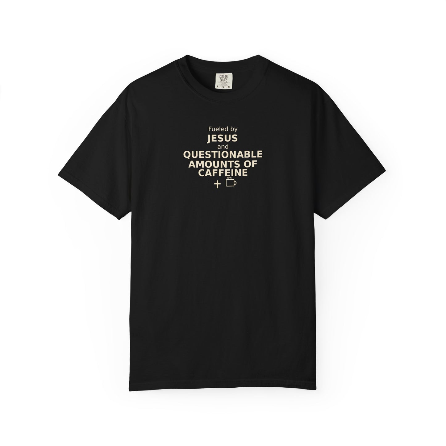 Fueled by Jesus & Questionable Amounts of Caffeine T-Shirt