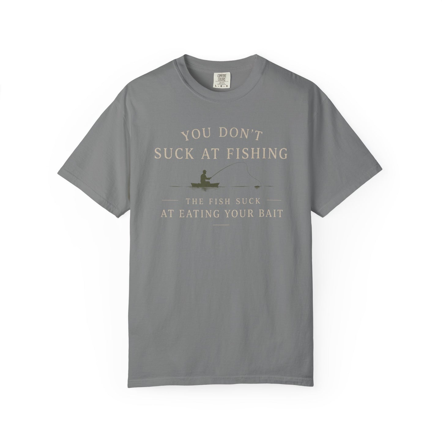 Fishing Humor T-Shirt — "You Don't Suck at Fishing" Graphic Tee