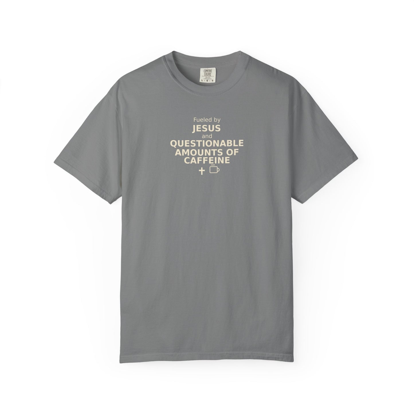 Fueled by Jesus & Questionable Amounts of Caffeine T-Shirt