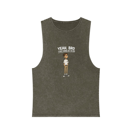 Yeah, Bro I Don’t Know Muscle Tank — Stonewash Graphic Tank Top